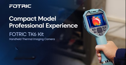 FOTRIC Meluncurkan TK6Kit: Solusi Termal Imaging / thermo vision 384×288 yang Lengkap untuk Inspeksi Profesional